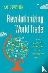 Suominen, Kati - Revolutionizing World Trade