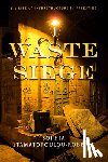 Stamatopoulou-Robbins, Sophia - Waste Siege