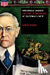 Wolff, Larry - Woodrow Wilson and the Reimagining of Eastern Europe