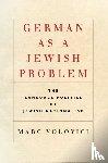 Volovici, Marc - German As a Jewish Problem