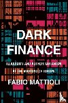 Mattioli, Fabio - Dark Finance