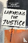 Galemba, Rebecca Berke - Laboring for Justice