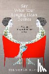 Haeri, Niloofar - Say What Your Longing Heart Desires