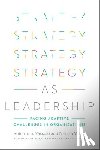 Vassolo, Roberto S., Weisz, Natalia - Strategy As Leadership