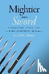 Friend, Alice Hunt - Mightier Than the Sword