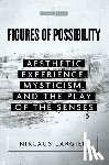 Largier, Niklaus - Figures of Possibility