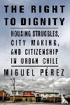 Perez, Miguel - The Right to Dignity