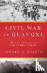 Walder, Andrew G. - Civil War in Guangxi