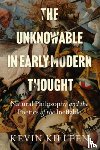 Killeen, Kevin - The Unknowable in Early Modern Thought
