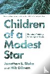 Blake, Jonathan S., Gilman, Nils - Children of a Modest Star