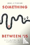 Pandian, Anand - Something Between Us
