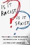 Streib, Jessi, Leondar-Wright, Betsy - Is It Racist? Is It Sexist?