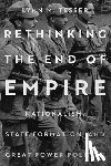 Tesser, Lynn M. - Rethinking the End of Empire