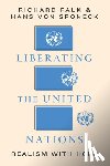 Falk, Richard A., von Sponeck, Hans - Liberating the United Nations