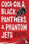 Frankel, Oz - Coca-Cola, Black Panthers, and Phantom Jets: Israel in the American Orbit, 1967-1973