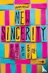 Kelly, Adam - New Sincerity