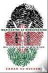 Al-Bulushi, Samar - War-Making As Worldmaking