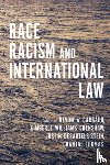  - Race, Racism, and International Law
