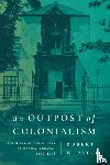 Patch, Robert W. - An Outpost of Colonialism