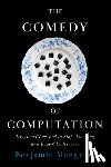Mangrum, Benjamin - The Comedy of Computation