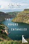 Stahl, Dale J. - Two Rivers Entangled