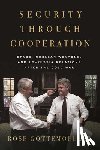 Gottemoeller, Rose - Security Through Cooperation