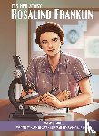 Seve, Karen de - It's Her Story Rosalind Franklin A Graphic Novel