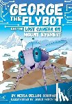 Fruchter, Jason - George the Flybot and the Lost Camera on Mount Everest