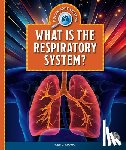 Xiong, Keng - What Is the Respiratory System?