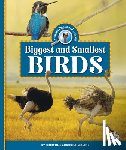Zuchora-Walske, Christine - Biggest and Smallest Birds
