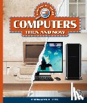 Henzel, Cynthia Kennedy - Computers Then and Now