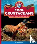 Scheffer, Janie - Cool Crustaceans: Invertebrates of the Sea