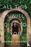 Redondo, Dolores - All This I Will Give to You