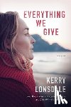 Lonsdale, Kerry - Everything We Give