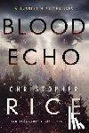 Christopher Rice - Blood Echo