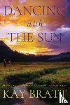 Bratt, Kay - Dancing with the Sun
