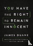 Duane, James - You Have the Right to Remain Innocent