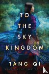 Qi, Tang - To the Sky Kingdom
