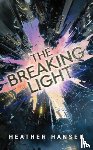 Hansen, Heather - The Breaking Light