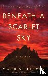 Sullivan, Mark - Beneath a Scarlet Sky