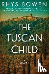 Bowen, Rhys - The Tuscan Child