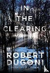 Dugoni, Robert - In the Clearing