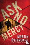 Osterdahl, Martin - Ask No Mercy