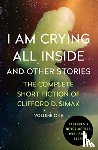 Simak, Clifford D. - I Am Crying All Inside