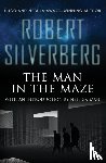 Silverberg, Robert - The Man in the Maze