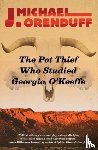 Orenduff, J. Michael - The Pot Thief Who Studied Georgia O'Keeffe