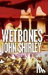 Shirley, John - Wetbones