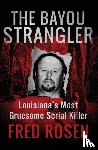Rosen, Fred - The Bayou Strangler
