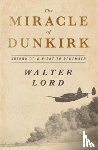 Lord, Walter - The Miracle of Dunkirk