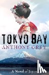 Grey, Anthony - Tokyo Bay